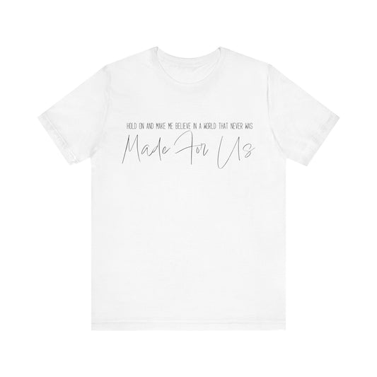 Made For Us Script Tee (White)