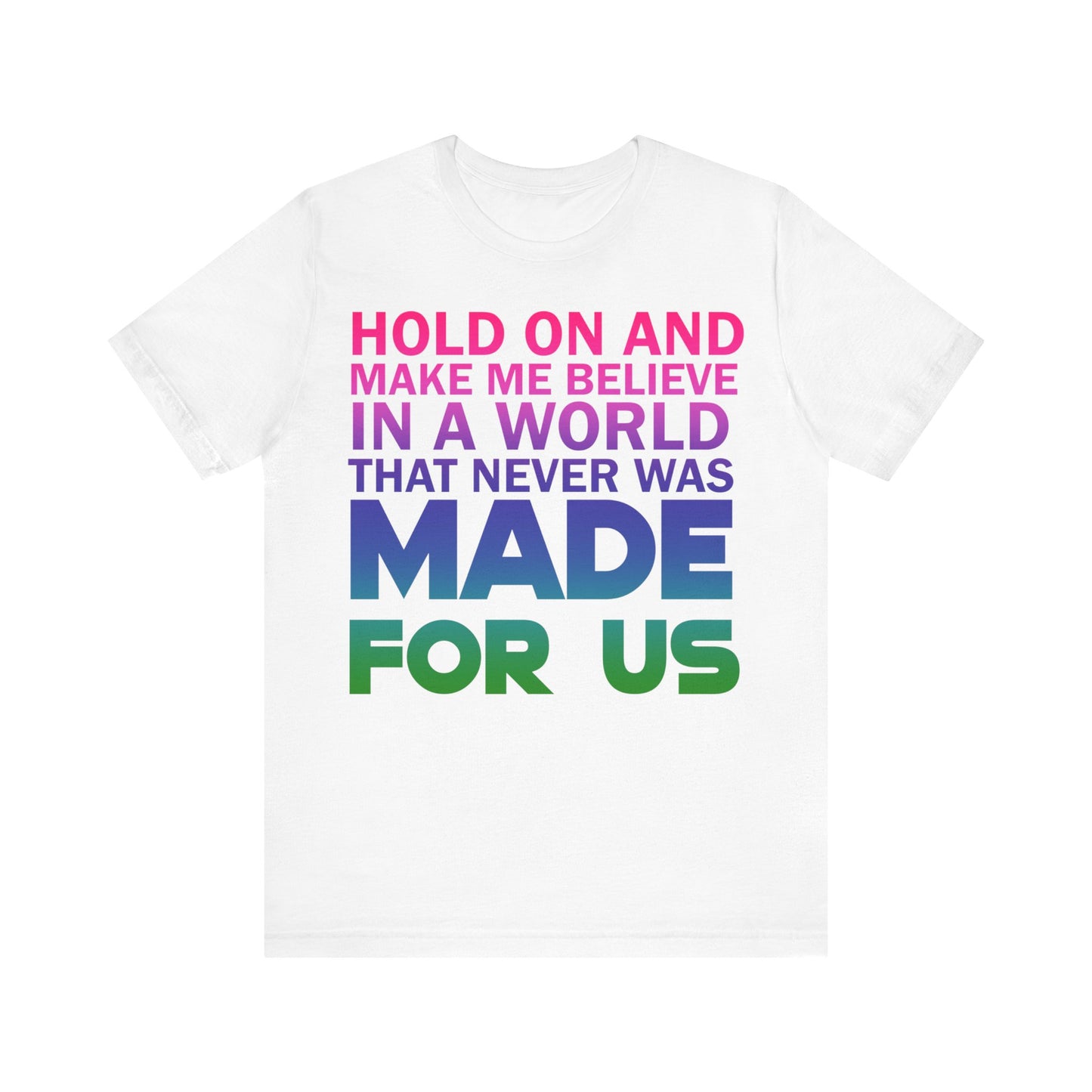 Made For Us Color Tee