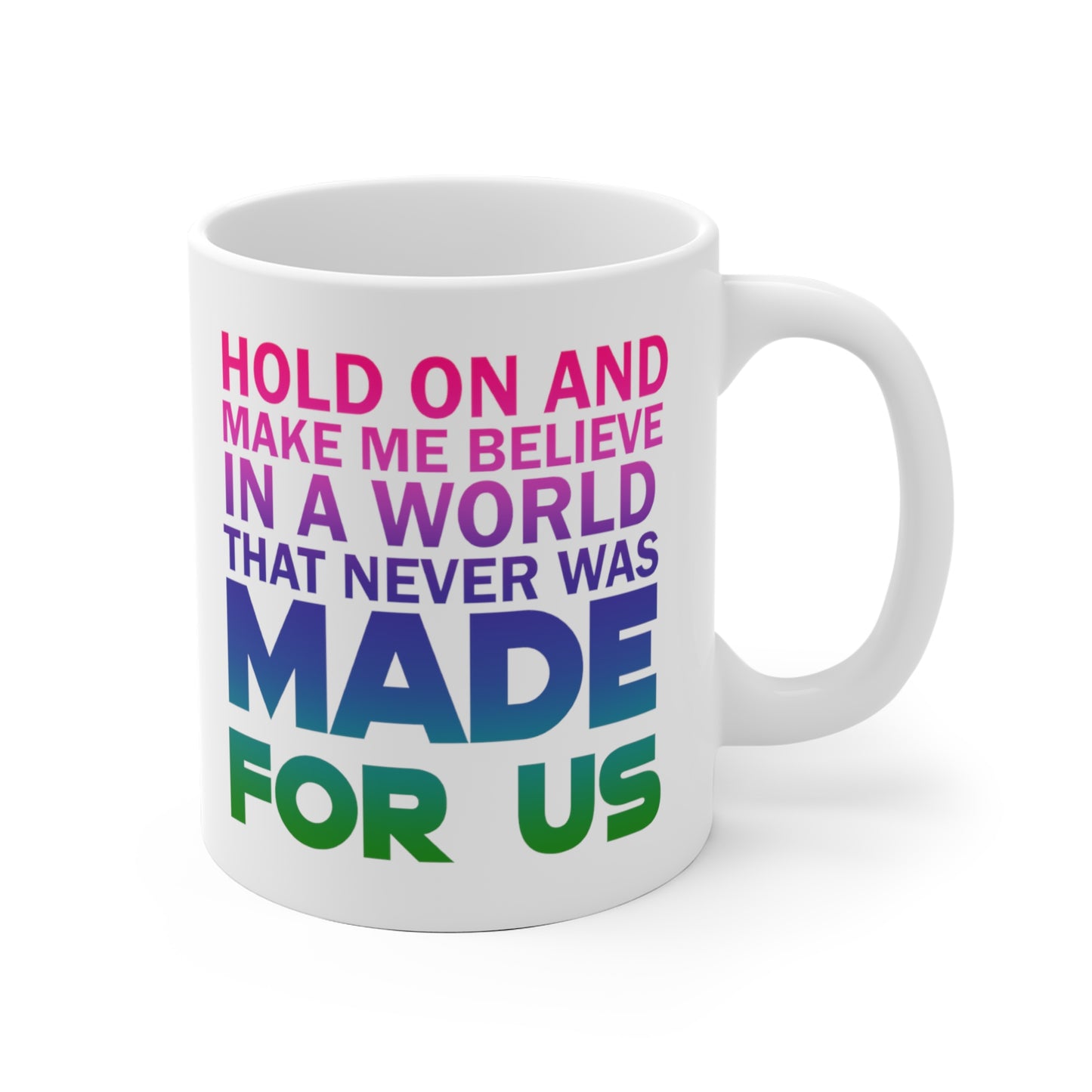 Made For Us Color - Coffee Mug