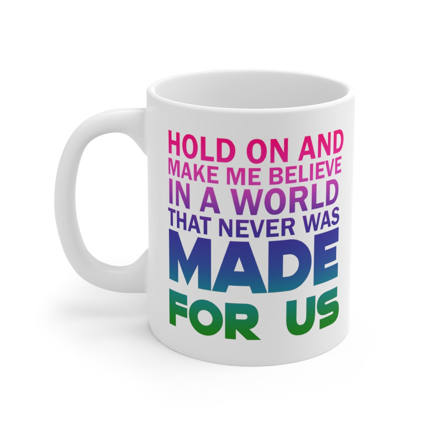 Made For Us Color - Coffee Mug