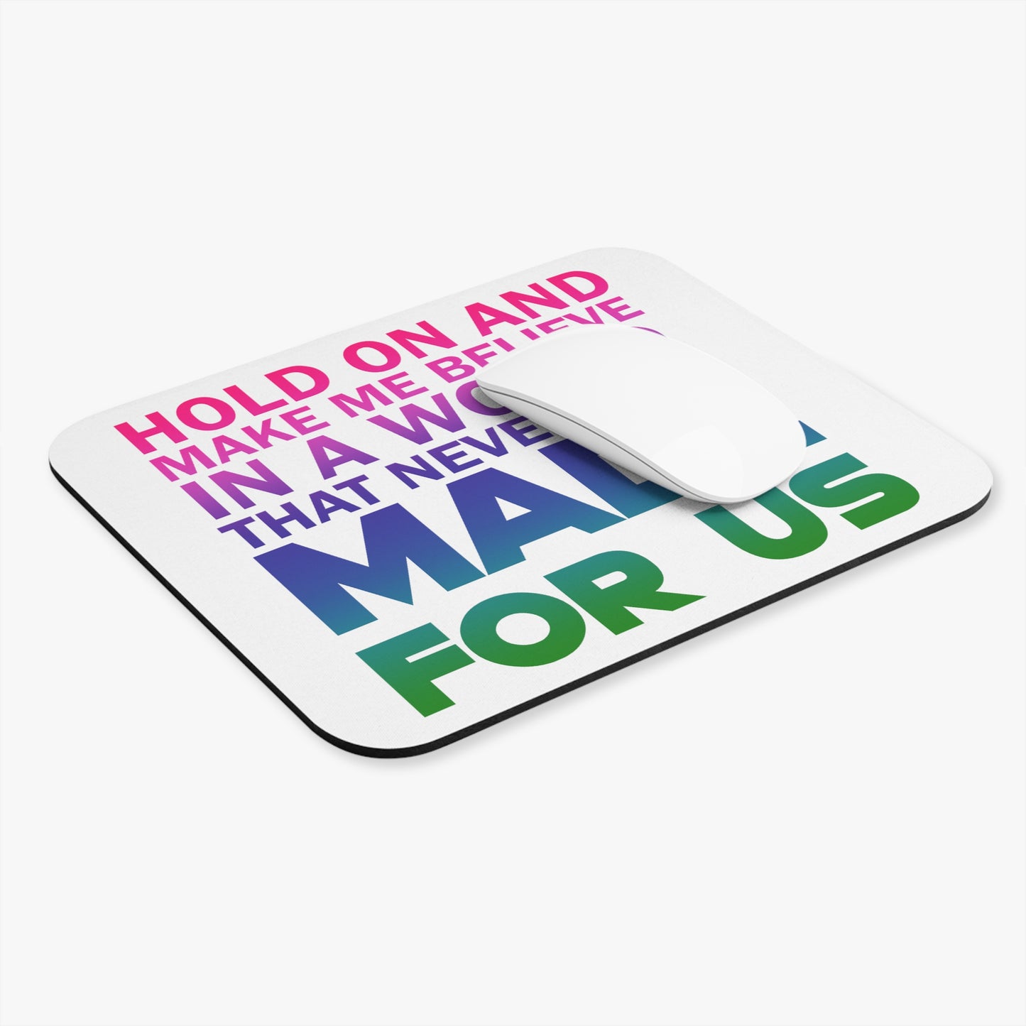 Made For Us Color - Mouse Pad