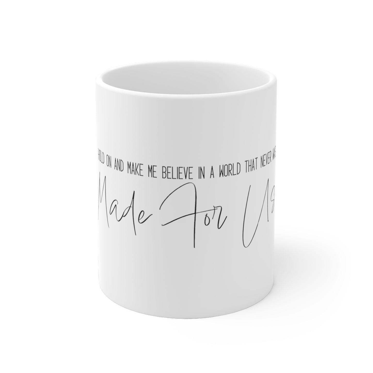 Made For Us Coffee Mug