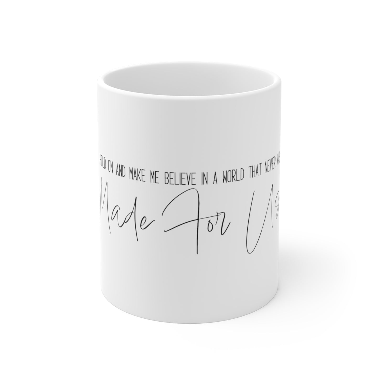 Made For Us Coffee Mug