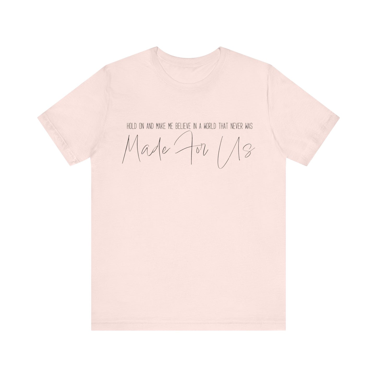 Made For Us Script Tee (Pink)