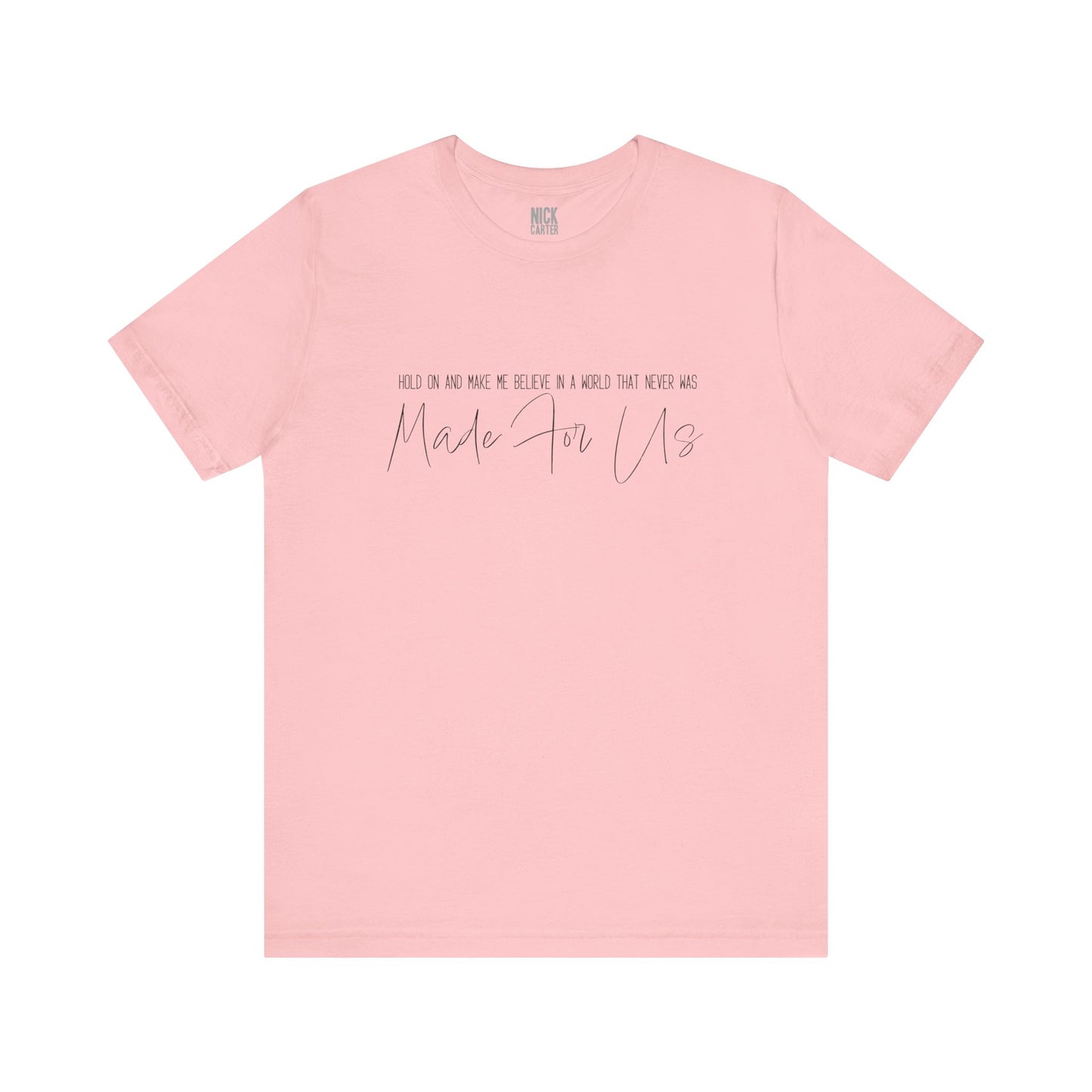 Made For Us Script Tee (Pink)