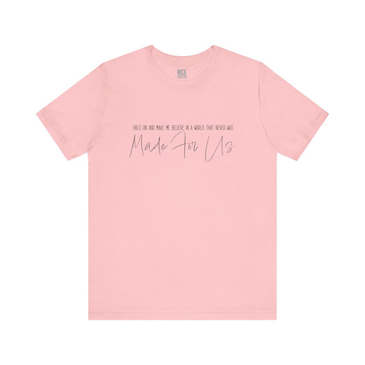 Made For Us Script Tee (Pink)
