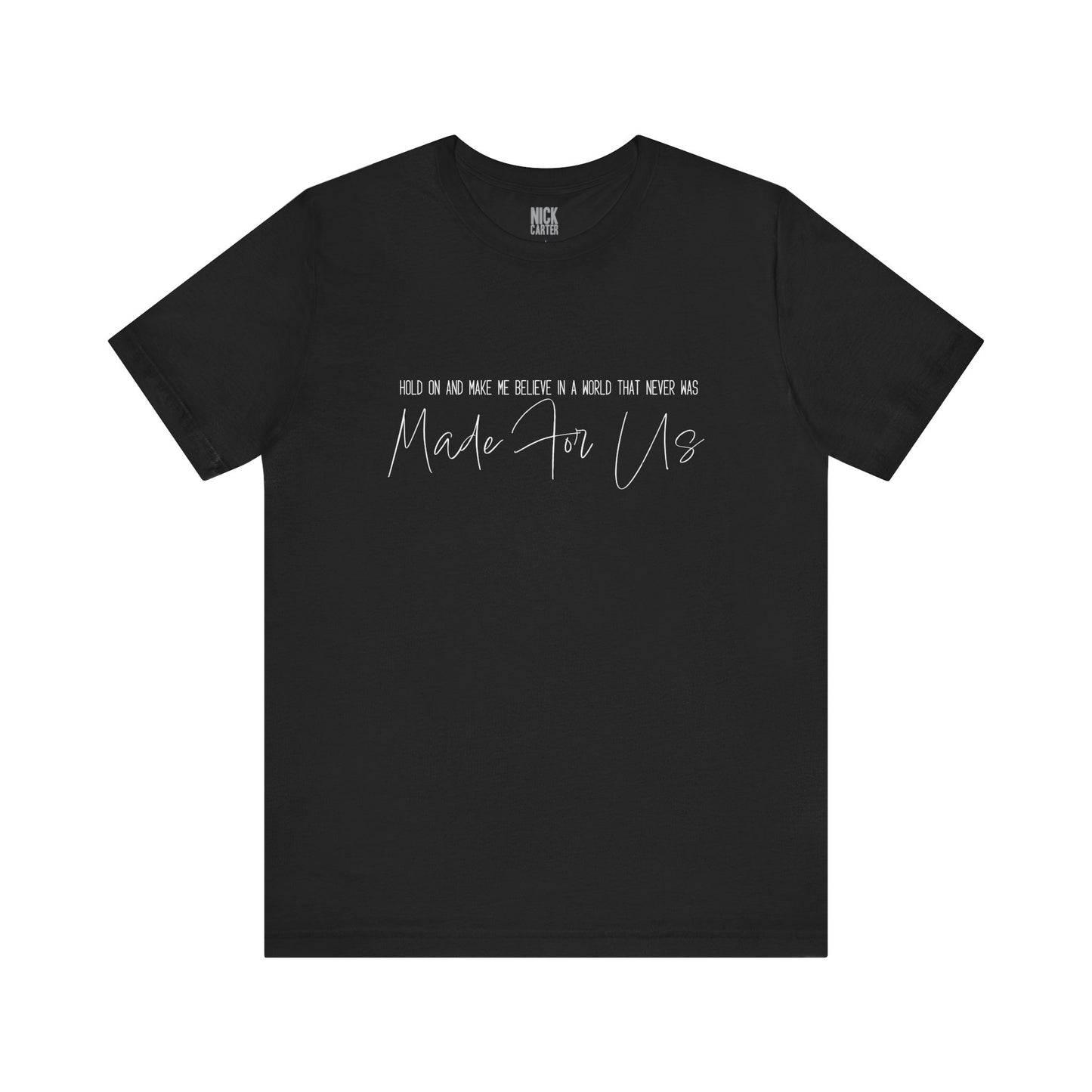 Made For Us Script Tee