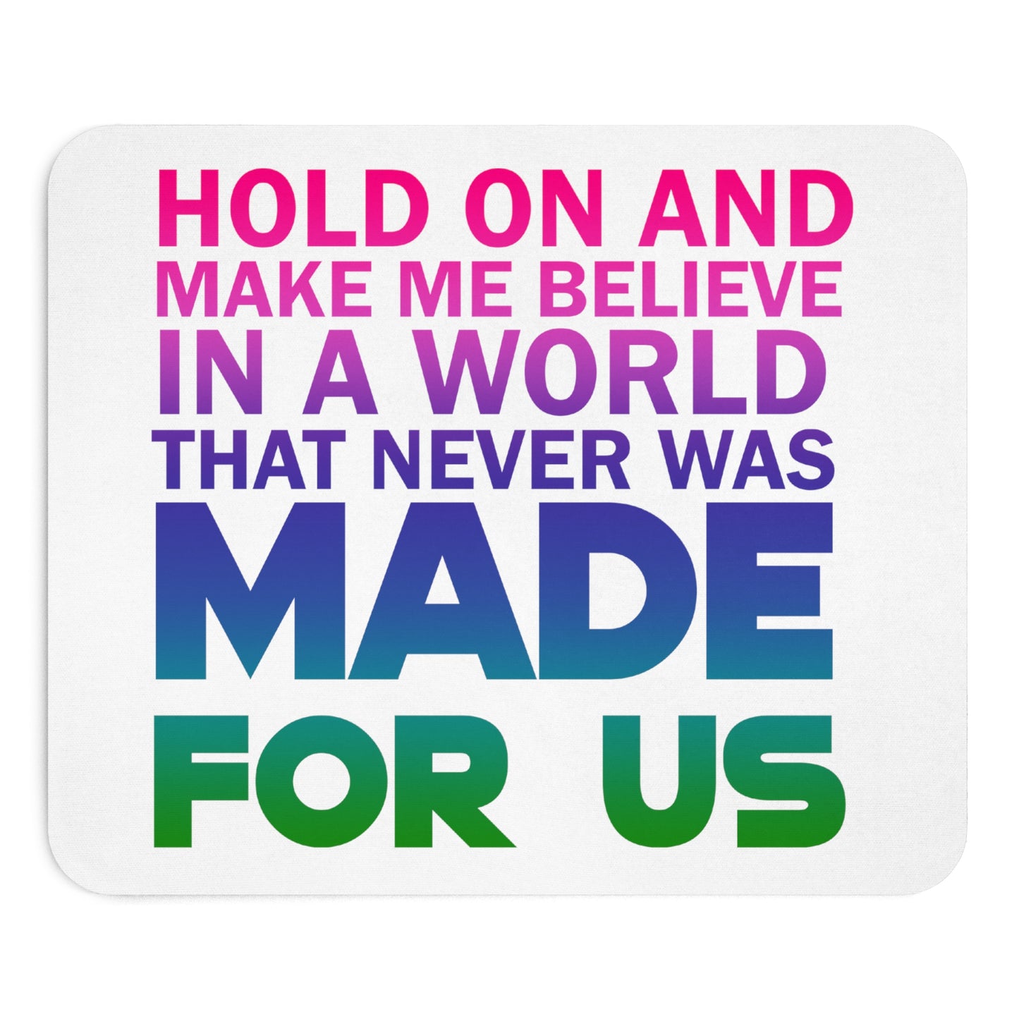 Made For Us Color - Mouse Pad