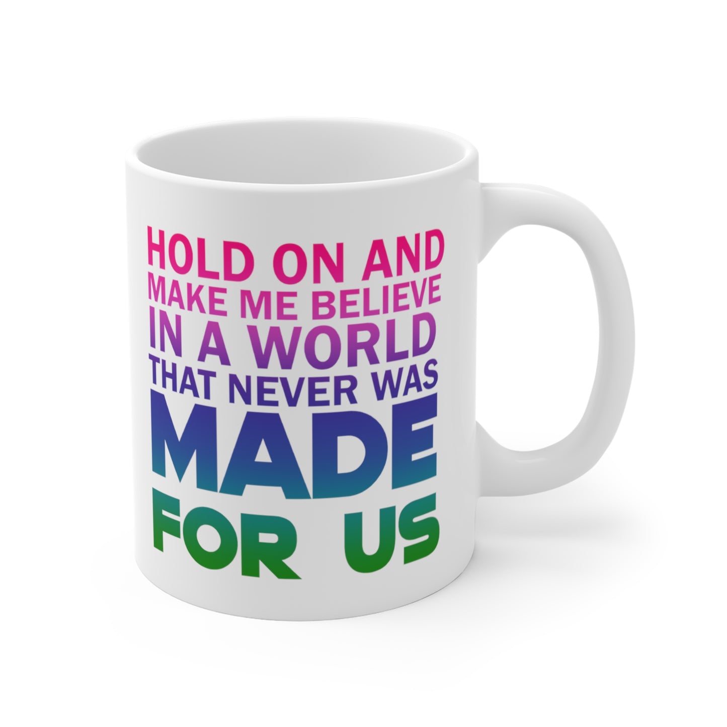 Made For Us Color - Coffee Mug